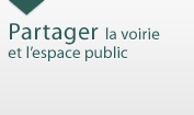 Partager la voirie et l’espace public Partager la voirie et l’espace public