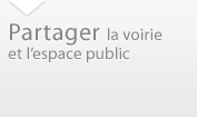 Partager la voirie et l’espace public Partager la voirie et l’espace public
